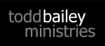 Todd Bailey Ministries